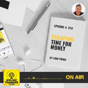 Episode 216 – Escaping Time for Money