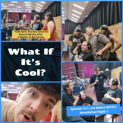 Episode 131: Live Before MXW's Wrestlefest Night 1