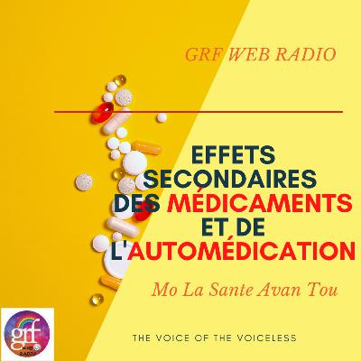 Mo Lasante Avan Tou - Effets secondaires des médicaments et de l'automédication