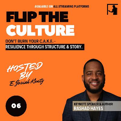 Ep. 6 Don't Burn Your C.A.K.E.- Resilience Through Structure & Story Ep. 6 Don't Burn Your C.A.K.E.- Resilience Through Structure & Story