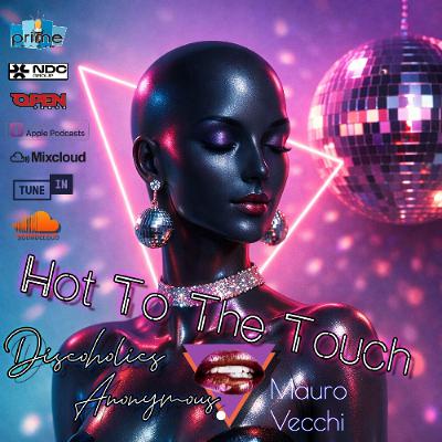 Hot To The Touch Episode 290 w/ Mauro Vecchi - FIRST EPISODE OF 2026!