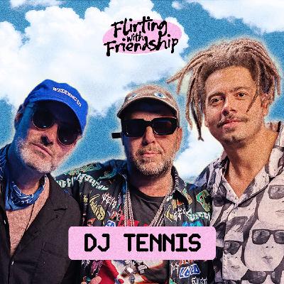 DJ Tennis on Friendship, Food, and 100 Years of Partying DJ Tennis on Friendship, Food, and 100 Years of Partying