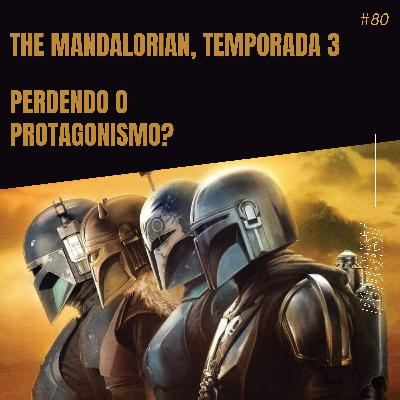 #80 Mandaloriano 3 Temporada - Pior Temporada Até Agora? #80 Mandaloriano 3 Temporada - Pior Temporada Até Agora?