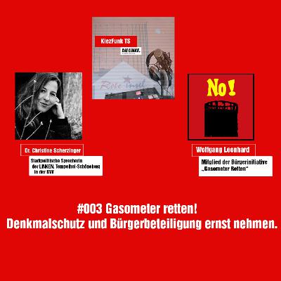 #003: Gasometer retten! Denkmalschutz und Bürgerbeteiligung ernst nehmen!