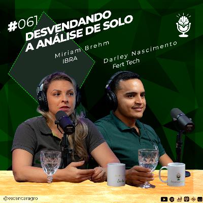 Desvendando a análise de solo! Com Darley e Miriam! 🟢 #061