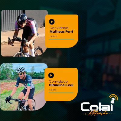 MATHEUS FERRI - CLAUDINEI LIMA - EP 01 - COLAI MOTIVAÇÃO
