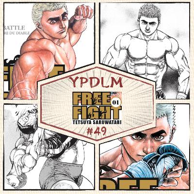 YPDLM #49 - Free Fight (feat. Badass) | Podcast Manga