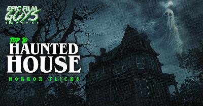 TOP 10 Haunted House Horror Movies TOP 10 Haunted House Horror Movies