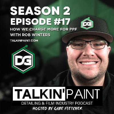 How We Charge More For PPF - Guest w/ Robert Winters Phenomenal Detailing, NC