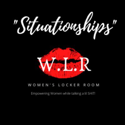 Situationships/Break-ups Situationships/Break-ups