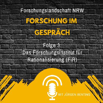 Folge 3: Das Forschungsinstitut für Rationalisierung (FiR) Folge 3: Das Forschungsinstitut für Rationalisierung (FiR)