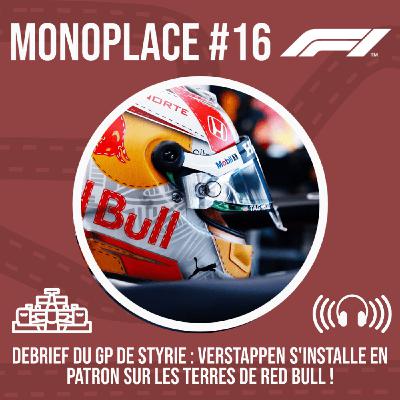 Monoplace - Episode 16 - Débrief du GP de Styrie : Verstappen s'installe en patron sur les terres de Red Bull !