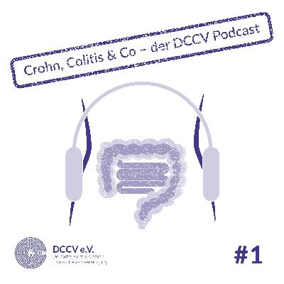 Besonderheiten bei Covid-19 mit einer CED – Crohn, Colitis & Co – der DCCV Podcast, #1