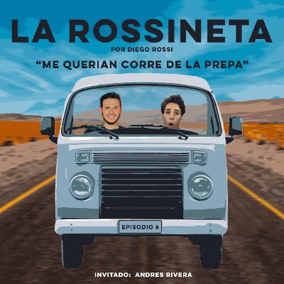 Me Querían Correr De La Prepa ROSSINETA Ep6 Ft: Andres Rivera