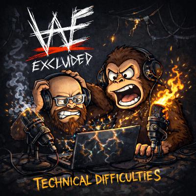 Ep 18: Technical Difficulties