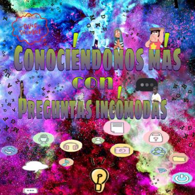 Conociéndonos más con preguntas incómodas