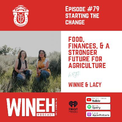 Ep. 79 - Starting the Change: Food, Finances, and Building a Stronger Future for Agriculture