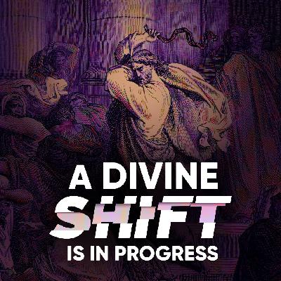 A Divine Shift Is In Progress Part 2