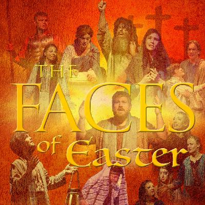 The Faces of Easter 2019