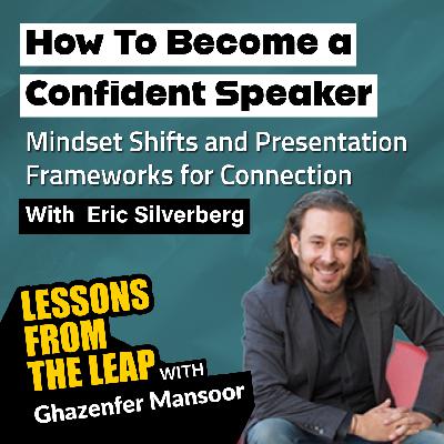How To Become a Confident Speaker: Mindset Shifts and Presentation Frameworks for Connection How To Become a Confident Speaker: Mindset Shifts and Presentation Frameworks for Connection