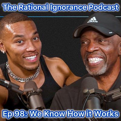 Episode 98: We Know How it Works