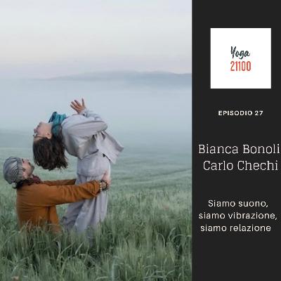 Bianca Bonoli e Carlo Chechi - Siamo suono, siamo vibrazione, siamo relazione