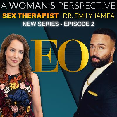 Let's Talk About Sex | A Woman's Perspective | Ep. 2
