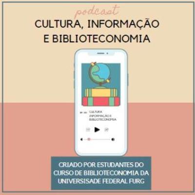 Cultura, Informação e Biblioteconomia. Cultura, Informação e Biblioteconomia.