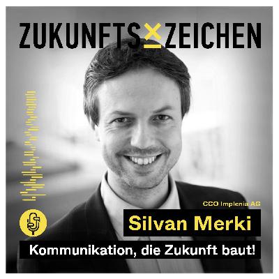 Kommunikation, die Zukunft baut! Im Gespräch mit Silvan Merki - CCO Implenia AG // ZZPodcast #33