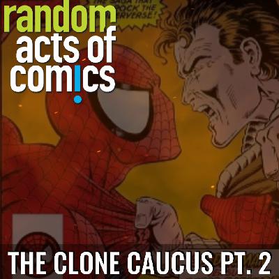 Issue 65 | The Spiderman Clone Caucus Pt. Two