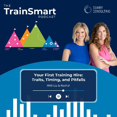169 | Your First Training Hire: Traits, Timing, and Pitfalls