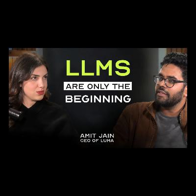 Amit Jain, Luma CEO: World models, path to AGI, and economic transformation