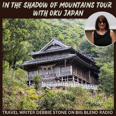 In the Shadow of Mountains Tour with Oku Japan