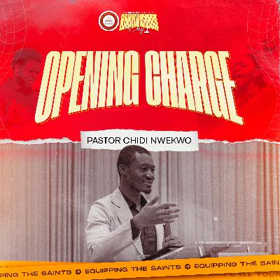 Opening Charge | PASTOR CHIDI NWEKWO | Day 1 Kartatismos 2024