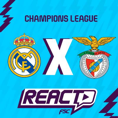 REAL MADRID x BENFICA - Champions League FSC React REAL MADRID x BENFICA - Champions League FSC React