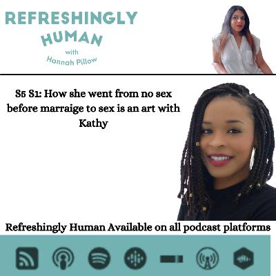 S5 S1: How she went from no sex before marriage to sex is an art with Kathy