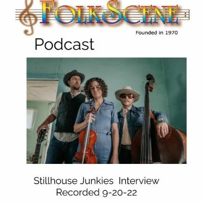 Stillhouse Junkies  interviewed on FolkScene. Recorded 9-20-22.