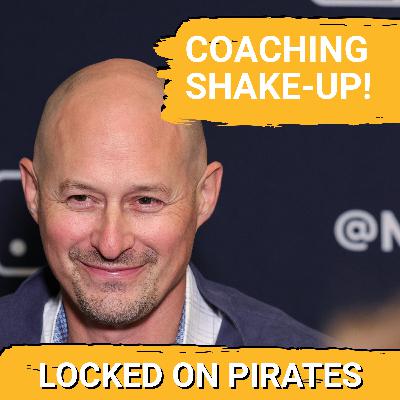 Upgrade: Pittsburgh Pirates Coaching Staff Unveiled,  What Must CHANGE Now