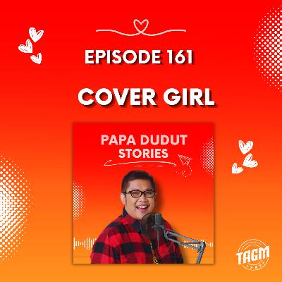 PAPA DUDUT STORIES / COVER GIRL | Episode 161