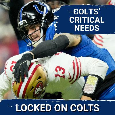 TEAM NEEDS: Indianapolis Colts MUST Get Better in Critical Areas This Offseason TEAM NEEDS: Indianapolis Colts MUST Get Better in Critical Areas This Offseason