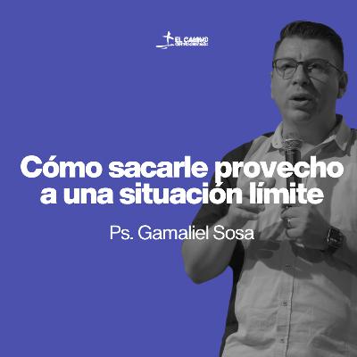 Cómo Sacarle Provecho a una Situación Límite