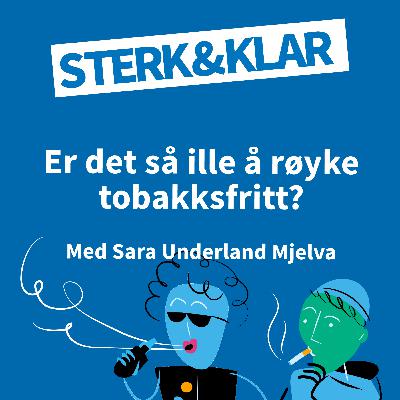 Er det så ille å røyke tobakksfritt?