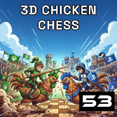 Episode 53: 3D Chicken Chess