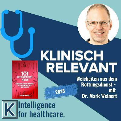 Weisheiten aus dem Rettungsdienst - mit Dr. Mark Weinert