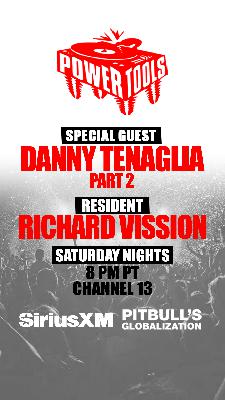 Episode 205: Powertools ft: Danny Tenaglia and Richard Vission PT. 2