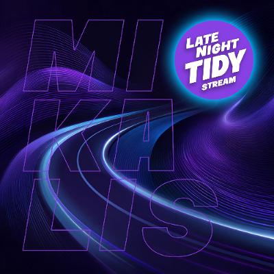 Late Night Tidy Vol. 1