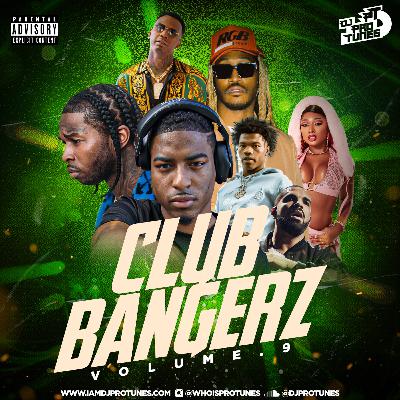 DJ PROTUNES CLUB BANGERZ VOLUME.9 (HIP HOP QUICK MIX)