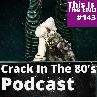 Episode 143 | "This Is The END"