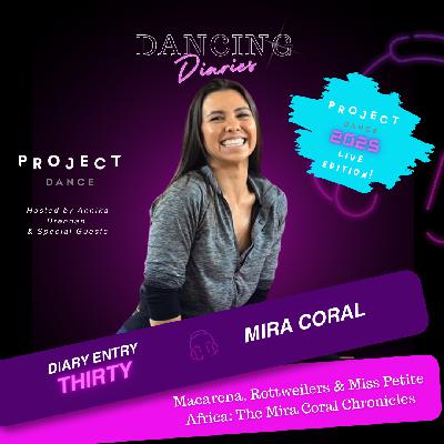Macarena, Rottweilers & Miss Petite Africa: The Mira Coral Chronicles