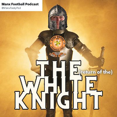 S7 Ep21: The Return of the White Knight